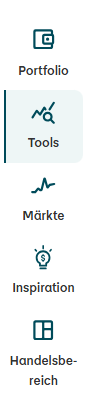 Portfolio „Symbol eines Bildschirms mit Diagramm, Beschriftung: Portfolio. | “Tools (aktives Element, hervorgehoben) „Symbol einer Lupe über einer Kurve, Beschriftung: Tools.“ | Märkte „Symbol einer ansteigenden Linie, Beschriftung: Märkte.“ | Inspiration „Symbol einer Glühbirne, Beschriftung: Inspiration, aktuell ausgewählt.“ | Handelsbereich „Sym-bol eines quadratischen Rasters, Beschriftung: Handelsbereich.“